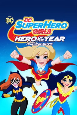 DC Super Hero Girls: Hero of the Year - Key Art