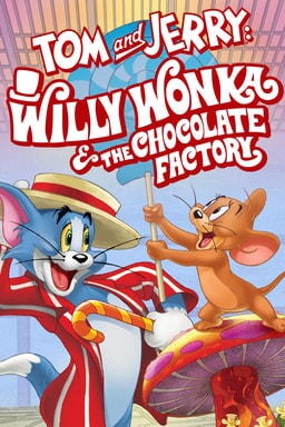 Tom and Jerry: Willy Wonka and the Chocolate Factory - Key Art